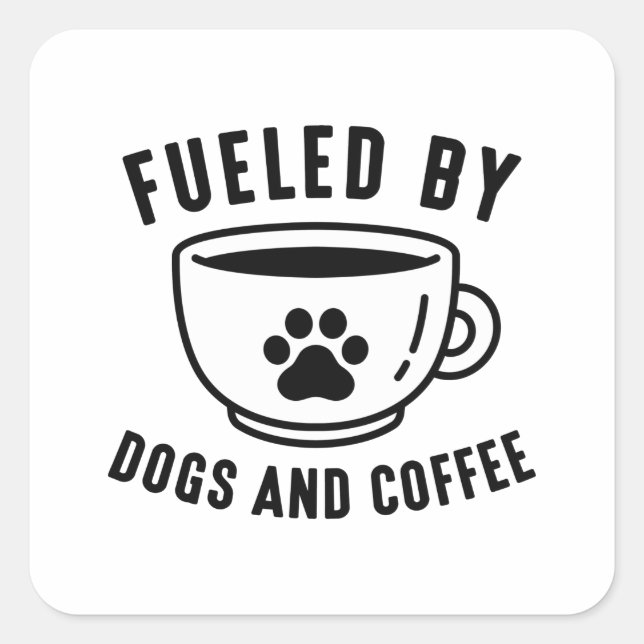 Von Hunden und Kaffee gespeist Quadratischer Aufkleber (Vorderseite)