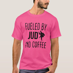 Von Judo und Kaffee gespeist T-Shirt