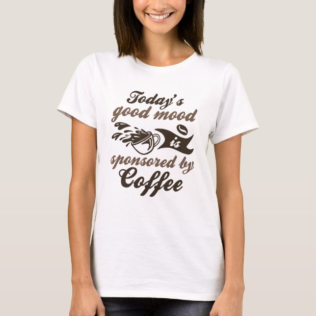 Von Kaffee gesponsert T-Shirt (Vorderseite)