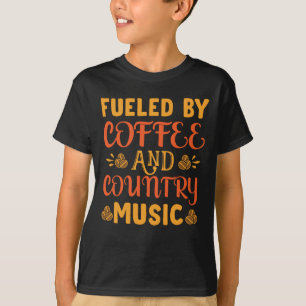 Von Kaffee und Country gespeist T-Shirt