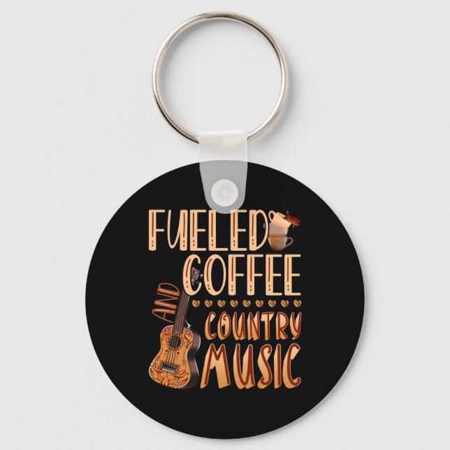 Von Kaffee und Country Musik gespeist Schlüsselanhänger (Vorderseite)