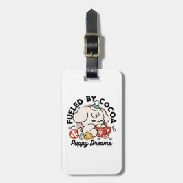 Von Kakao und Welpenträumen angetrieben - Niedlich Gepäckanhänger