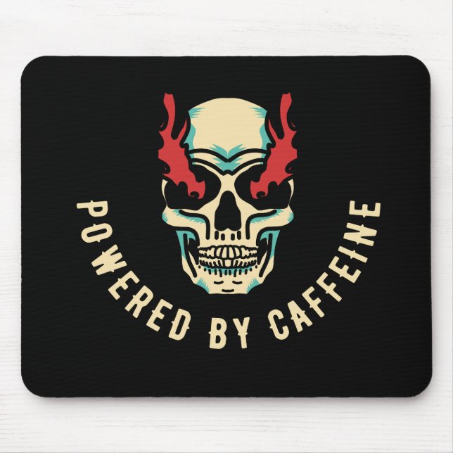 Von Koffein angetrieben - Schädelenergie Mousepad (Vorne)