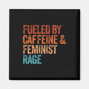 Von Koffein und feministischer Rage Feminist Femin Magnet