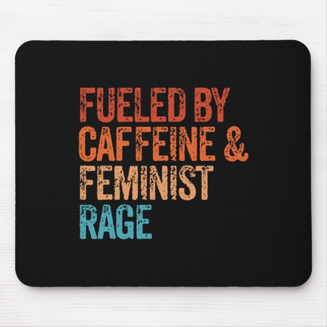 Von Koffein und feministischer Rage Feminist Femin Mousepad (Vorne)