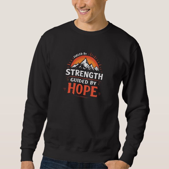 Von Kraft angetrieben, von Hoffnung geleitet Sweatshirt (Vorderseite)