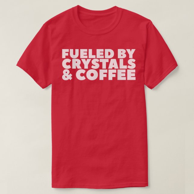 Von Kristallen und Kaffee gespeist 80 T-Shirt (Design vorne)