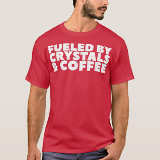 Von Kristallen und Kaffee gespeist 80 T-Shirt