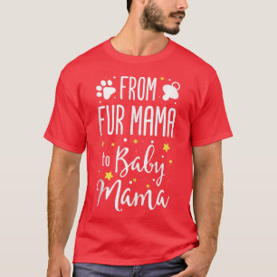 Von Mama bis Baby Mama Hausbesitzer zukünftige Mam T-Shirt