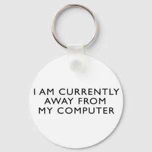 Von meinem Computer weg Schlüsselanhänger