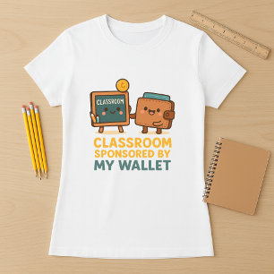 Von meinem Portemonnaie-Lehrer geförderter Unterri T-Shirt