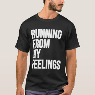 Von meinen Gefühlen aus laufen 5K Marathon-Runners T-Shirt