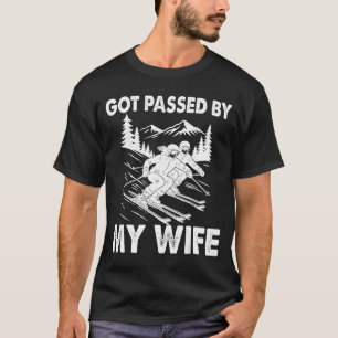 Von meiner Frau überholt Lustiger Skifahrer Eheman T-Shirt