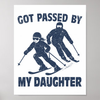 Von meiner Tochter beim Skifahren überholt Lustige Poster