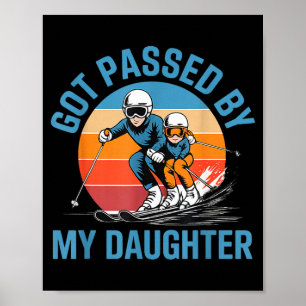 Von meiner Tochter getreten Lustiger Skifahrender Poster