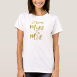 Von Miss zu Brautparty Party Gold Foil T-Shirt<br><div class="desc">Von Miss zu Mrs. Brautparty Gold Foil Script White T - Shirt für ein modernes und elegantes Brautparty.</div>