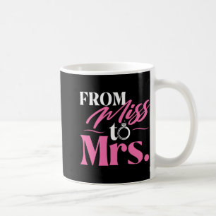 Von Miss zu Mrs. - Verheiratet Bride Bachelorette Kaffeetasse