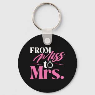 Von Miss zu Mrs. - Verheiratet Bride Bachelorette  Schlüsselanhänger