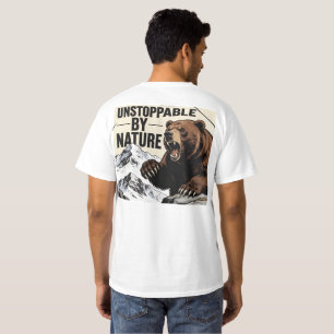 Von Natur aus unaufhaltsam – Bärenstärke Motivatio T-Shirt