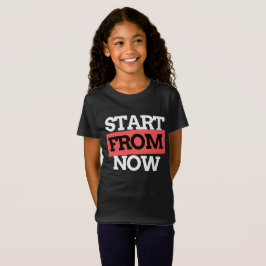 Von nun an beginnen Motivierend Typografie-Zitate T-Shirt