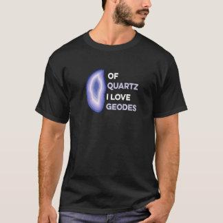 Von Quarz liebe ich Geoden Wortspiel für einen Ste T-Shirt