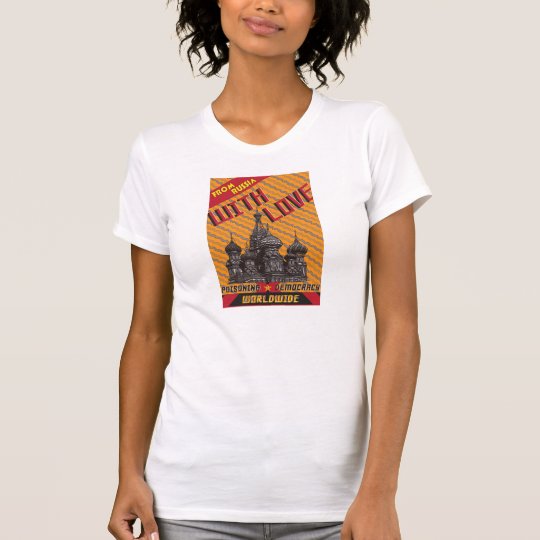 Von Russland mit Liebe: Anti-Trumpf und T-Shirt