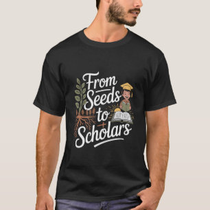 von Samen zu Gelehrten Christliches Homeschool-Gar T-Shirt