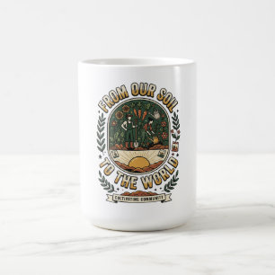 Von unserem Boden in die Welt Kaffeetasse
