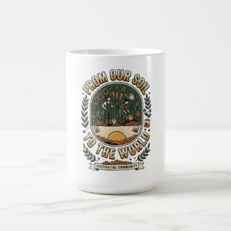 Von unserem Boden in die Welt Kaffeetasse