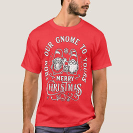 Von unserem Gnome zu Ihrem - Niedlichen Gnomaden W T-Shirt