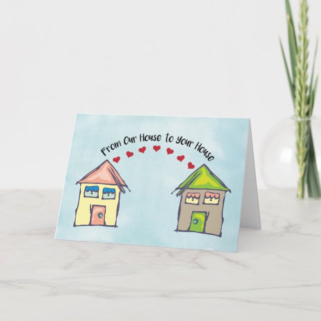 Von unserem Haus zu Ihrem Haus Liebe senden Karte (Vorderseite)