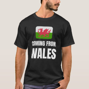 Von Wales kommend T-Shirt