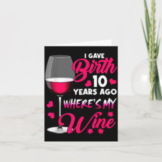 Vor 10 Jahren entbunden wo ist Wein glückliche Mut Karte