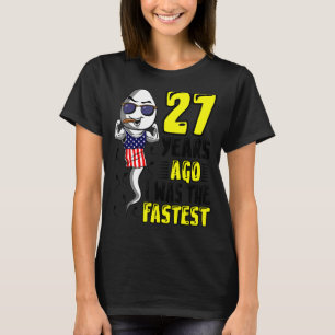 Vor 27 Jahren war ich der schnellste 27. Geburtsta T-Shirt