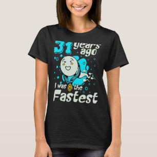 Vor 31 Jahren war ich der schnellste 31. Geburtsta T-Shirt