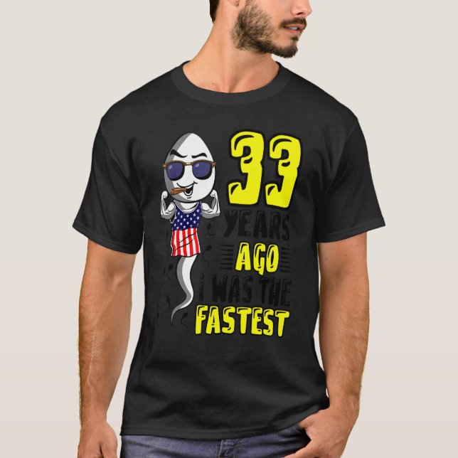 Vor 33 Jahren war ich der schnellste 33. Geburtsta T-Shirt (Vorderseite)