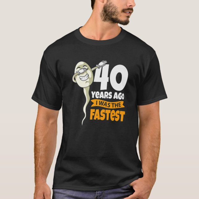 Vor 40 Jahren war ich am schnellsten - 40. Geburts T-Shirt (Vorderseite)