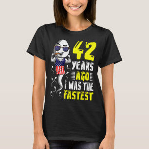 Vor 42 Jahren war ich der schnellste 42. Geburtsta T-Shirt
