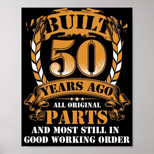 Vor 50 Jahren erbaut, alle Originalteile 50. Gebur Poster (Vorne)