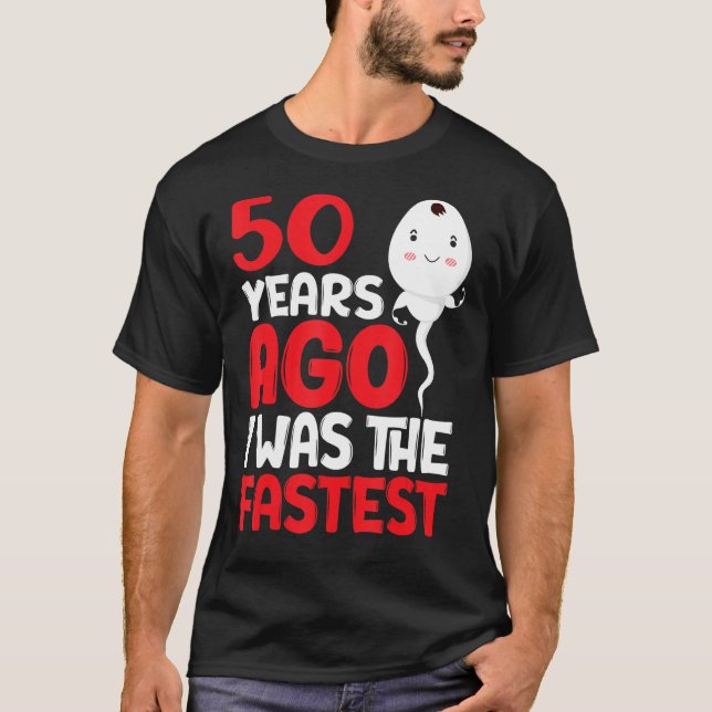 Vor 50 Jahren war ich der schnellste 50. Geburtsta T-Shirt (Vorderseite)
