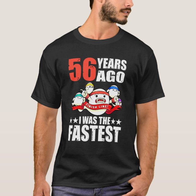 Vor 56 Jahren war ich das schnellste 56. Geburtsta T-Shirt (Vorderseite)