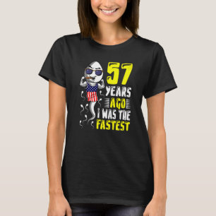 Vor 57 Jahren war ich der schnellste 57. Geburtsta T-Shirt