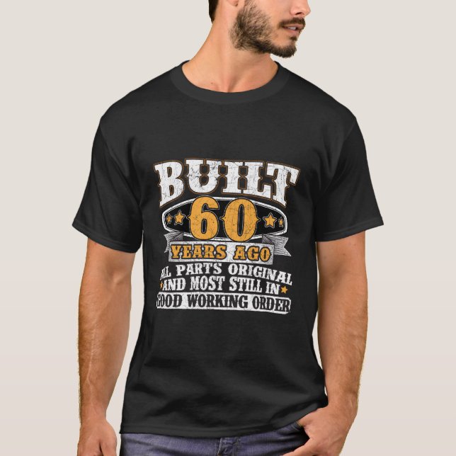 Vor 60 Jahren gebaut T-Shirt (Vorderseite)