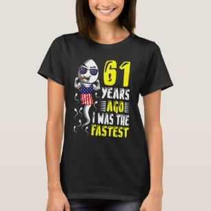 Vor 61 Jahren war ich der schnellste 61. Geburtsta T-Shirt