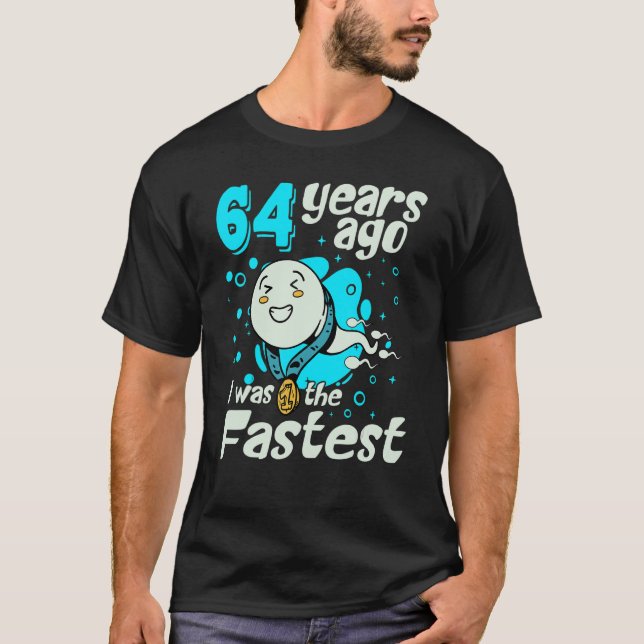 Vor 64 Jahren war ich der schnellste 64. Geburtsta T-Shirt (Vorderseite)