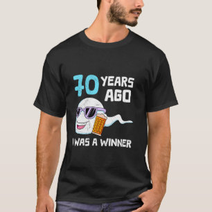 VOR 70 JAHREN WAR ICH DER GEWINNER Geburtstag Lust T-Shirt