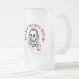 Vor Abraham Lincoln - vier Kerbe und sieben Bieren Mattglas Bierglas