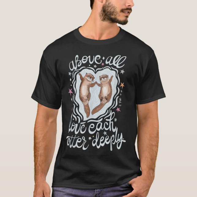 Vor allem die Liebe, die sich gegenseitig tief ver T-Shirt (Vorderseite)