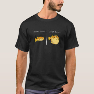 Vor Buffet Nach Buffet Kugelfisch Pufferfisch T-Shirt