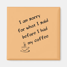 Vor dem Kaffee Magnet